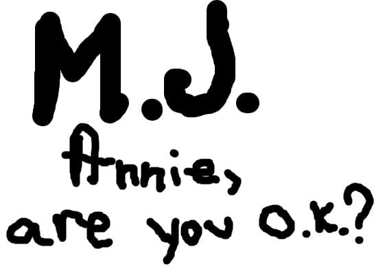 Annie, are you ok?