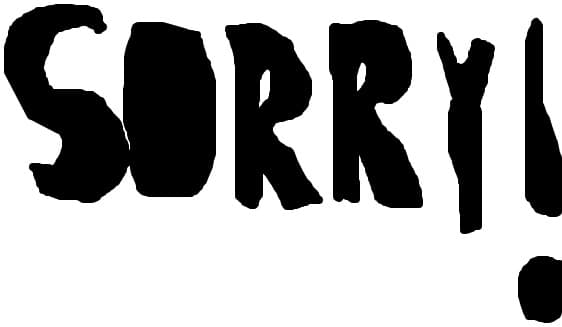 sorry!