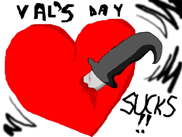 Valentine\'s day sucks!