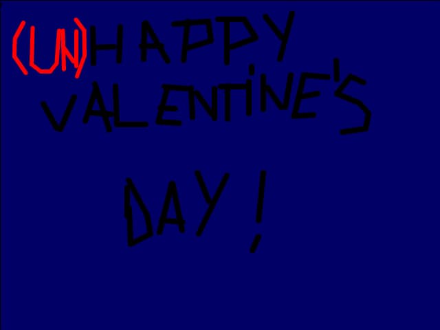 (un)happy valentine\'s day