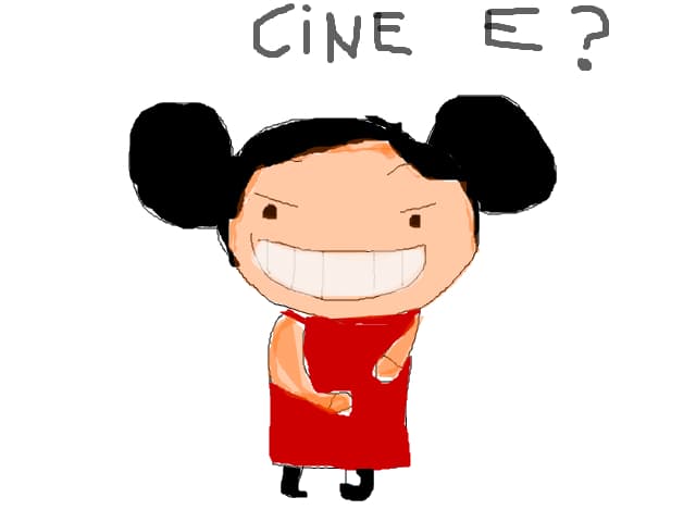 Cine e???