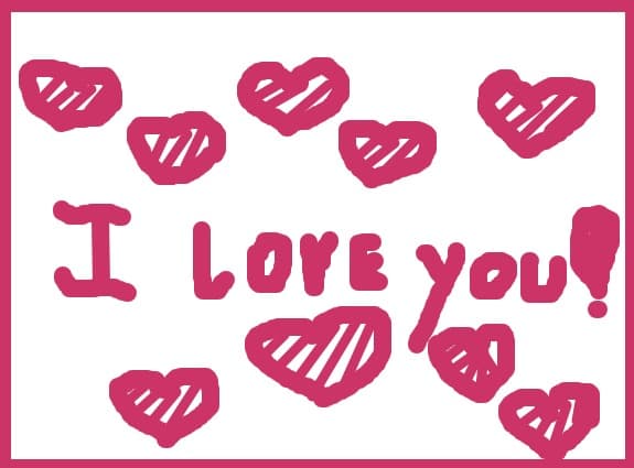 i love you!
