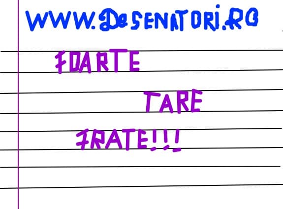 foarte tare frate