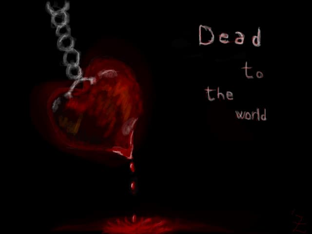 Dead to the world