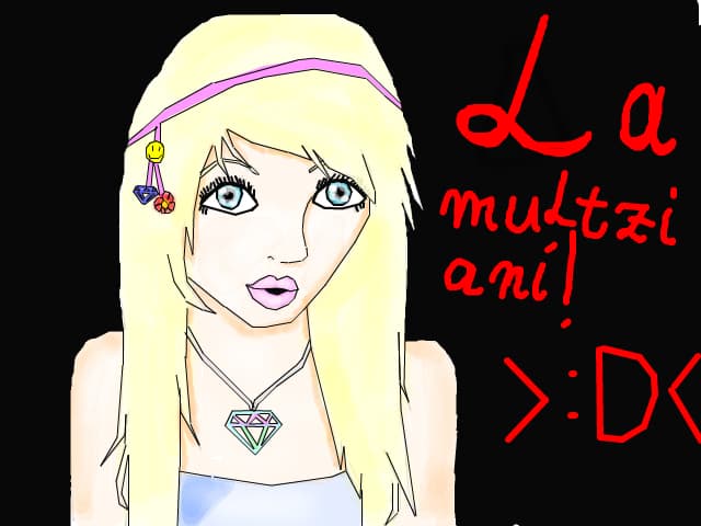 La multzi ani! >:D<