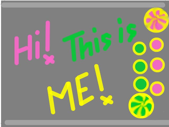 hi!this is me!
