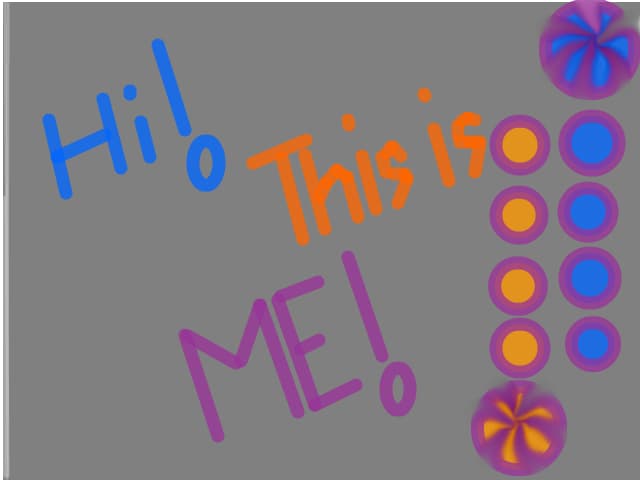 hi!this is me!