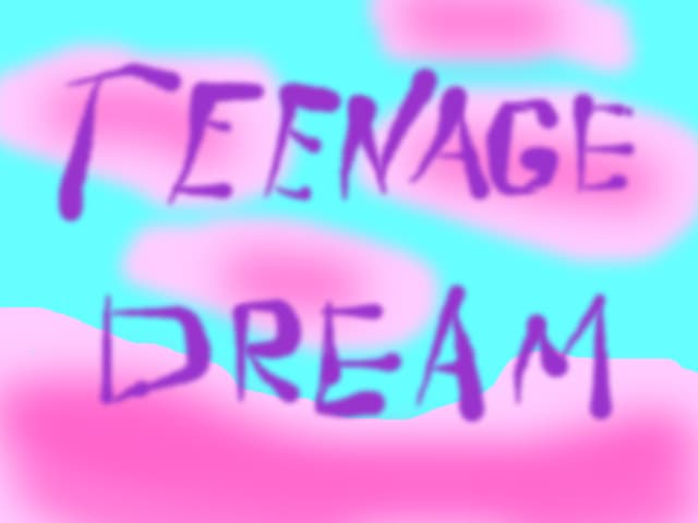 Teenage Dream