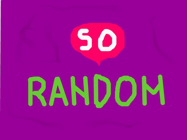 SO RANDOM