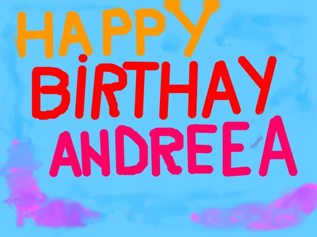 HAPPY BIRTHDAY ANDREEA