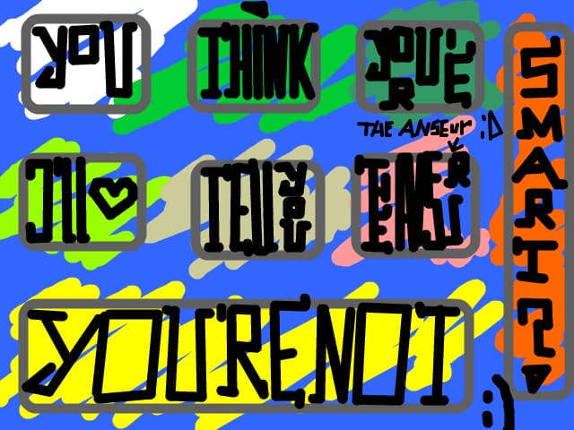 :) REALLY THINK?