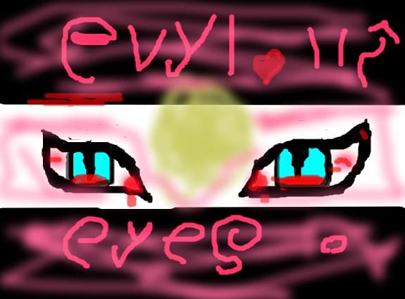 evil eyes:-))