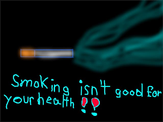 Smoking isnt good for ur health!!