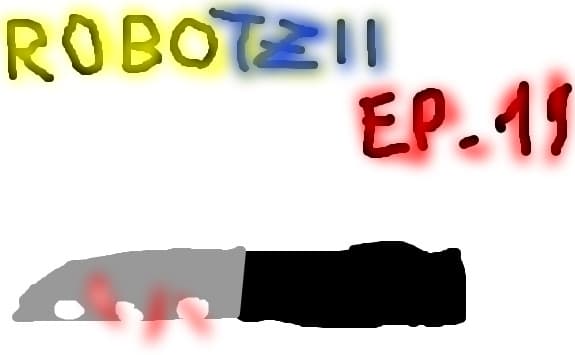 Robotzii Ep11