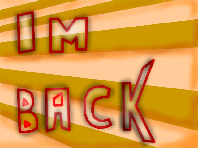 no one misses me:(( but i\'m back:X
