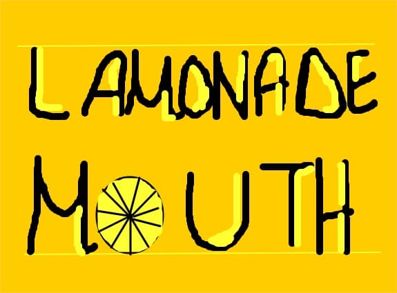 lamonade mouth