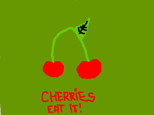 Cherries :D