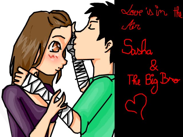 Love is in the air( Sasha&amp;The Big Bro)