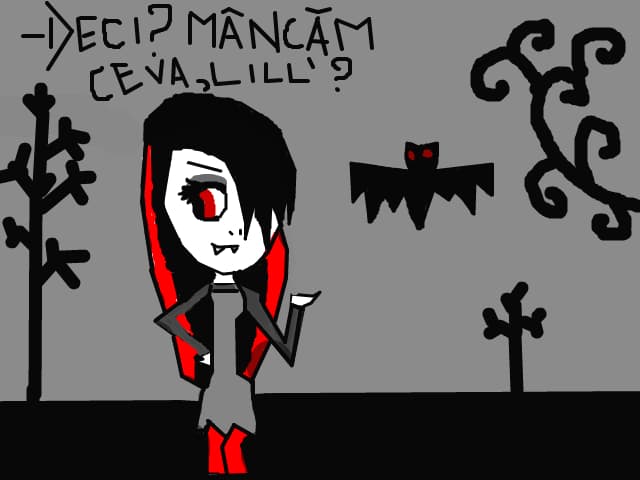 vampire girl din B.D-ul meu de pe foaie as desena tot B.D-ul  dar nu am tablitza