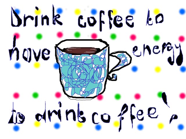 drink coffee