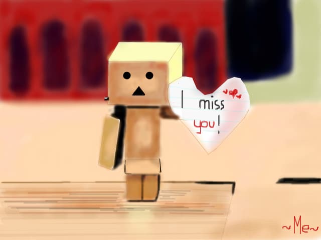I miss you!