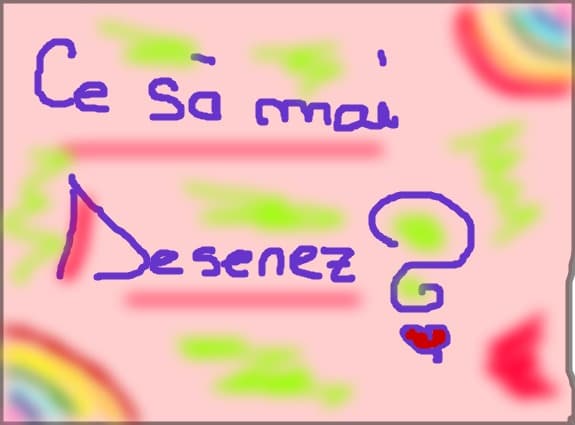 dragii mei prieteni,CE SA MAI DESENEZ?
