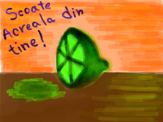 Scoate acreala din tine