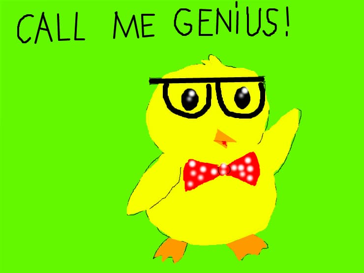 CALL ME  GENIUS!