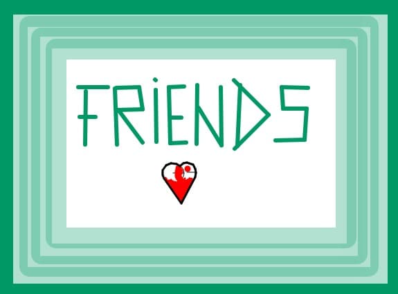 We are friends