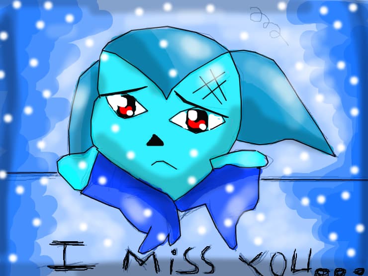 I miss you...