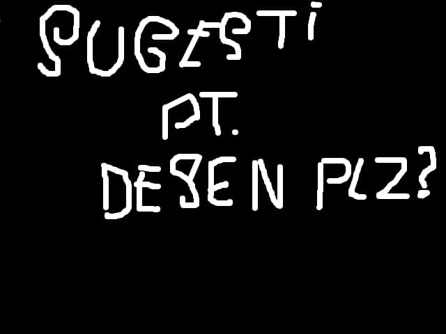 Sugestii pt. desen va rog