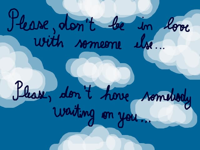Please , my love