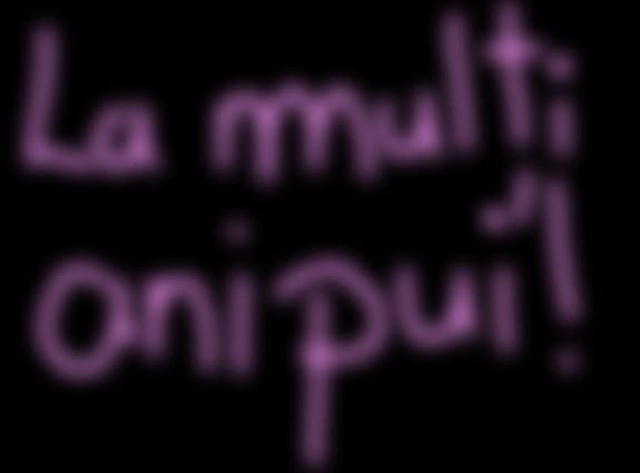 La multi ani!