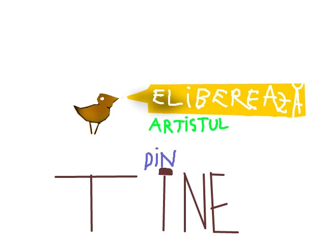 elibereaza artistul din tine!