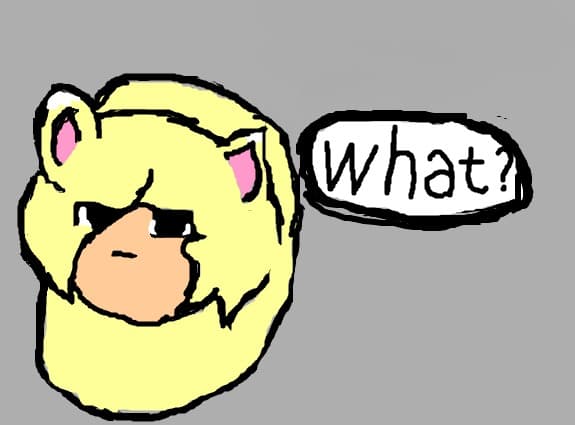 What?