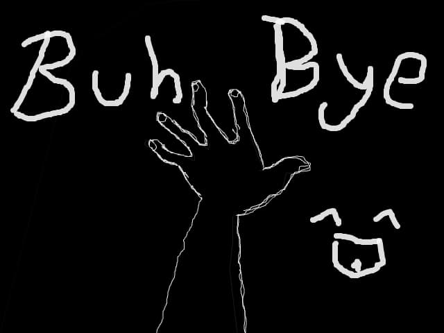 Buh-bye-bye-buh