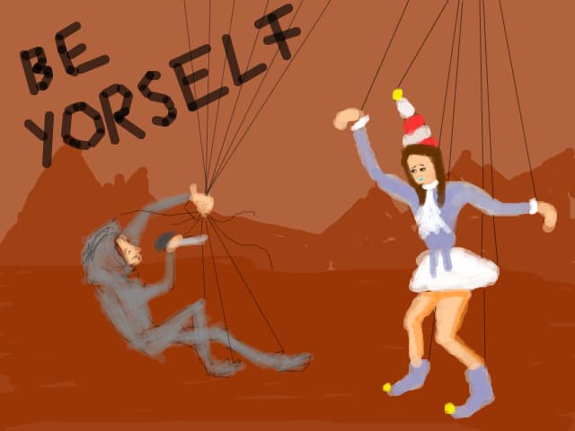 DOnt be afraid to be yourself
