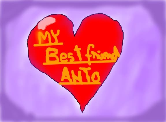 my best friend anto