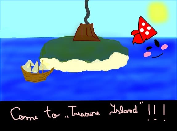 Come to Treasure Island:A perfect place for pirates...Argh!!!!