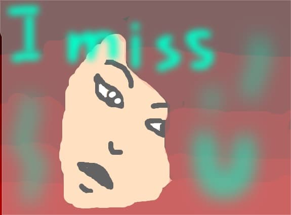 I miss u...