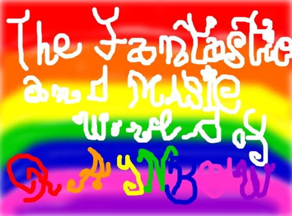 The Fantastic and Magic World of Rainbow Land