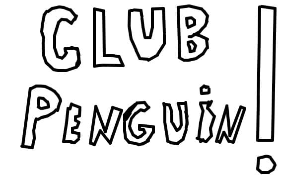 Club Penguin!