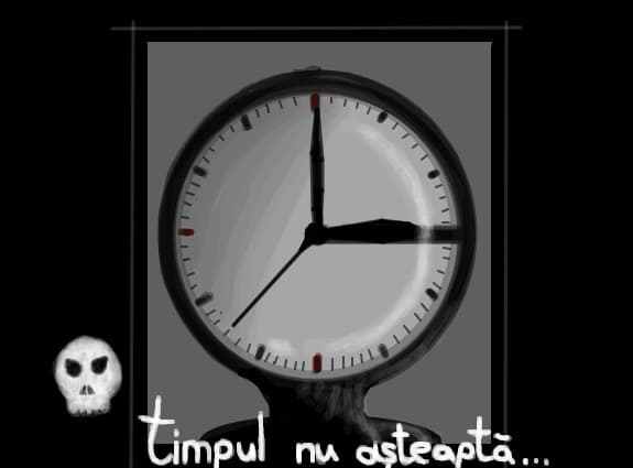 timpul nu asteapta pe nimeni