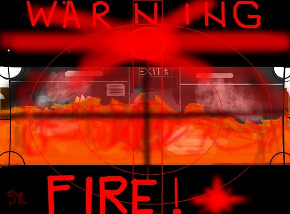 warning! warning! fire! fire!