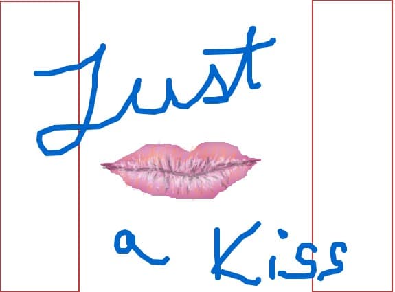 Just a kiss