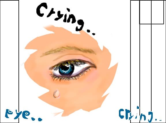 crying eye...