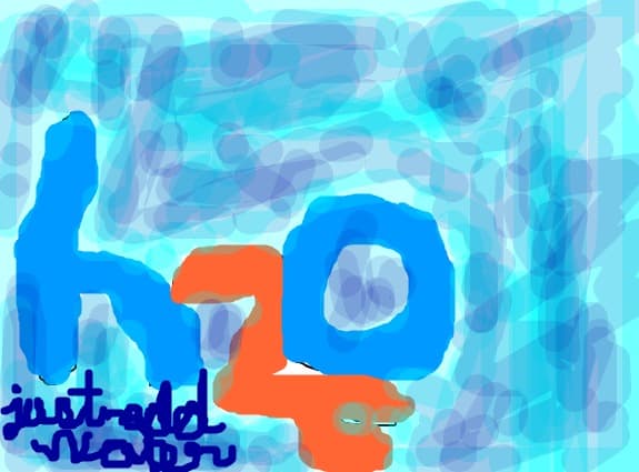 H2o, just add water