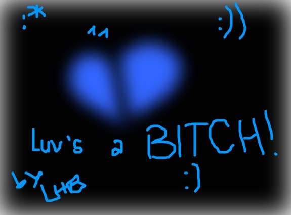 Luv\'s a BITCH :)