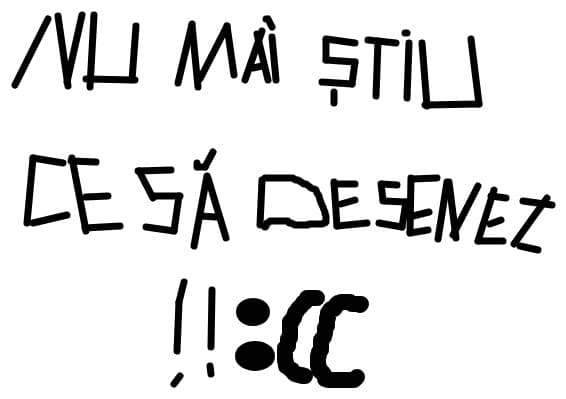 nu mai stiu ce sa desenez!!!!!!!!!!!