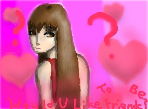 Would You Like To Be Friends?